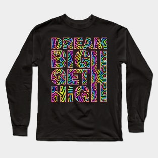 Dream Big Get High Long Sleeve T-Shirt